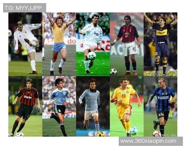 足球历史十大神级球员回忆与传奇瞬间解析